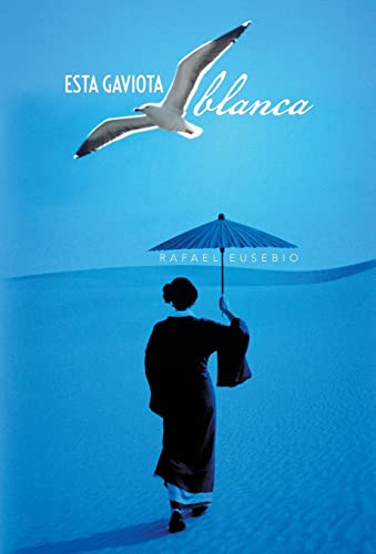 Esta Gaviota Blanca (Spanish Edition)