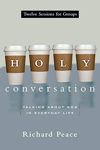 Holy Conversation: Talking About God in Everyday Life
