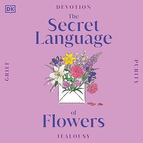 The Secret Language of Flowers by DK episode artwork