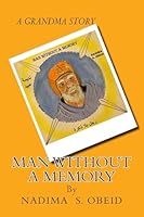 Man Without a Memory: A Grandma Story 1511946458 Book Cover