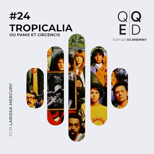 Tropicalia ou Panis et Circencis