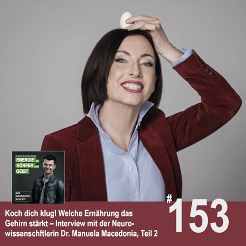 Ekg_153: Koch dich klug! Welche Ern&auml;hrung das Gehirn st&auml;rkt_Teil 2