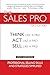 The Sales Pro: Think Like A Pro, Act Like A Pro, Sell Like A Pro
