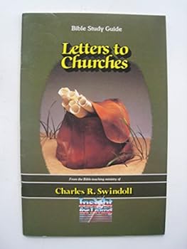 Paperback Letters to churches: Bible-study guide from the Bible teaching ministry of Charles R. Swindoll Book