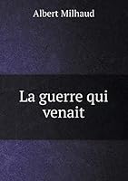 La Guerre Qui Venait 5519344760 Book Cover