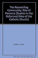 Reconciling Community: The Rite of Penance 0916134768 Book Cover