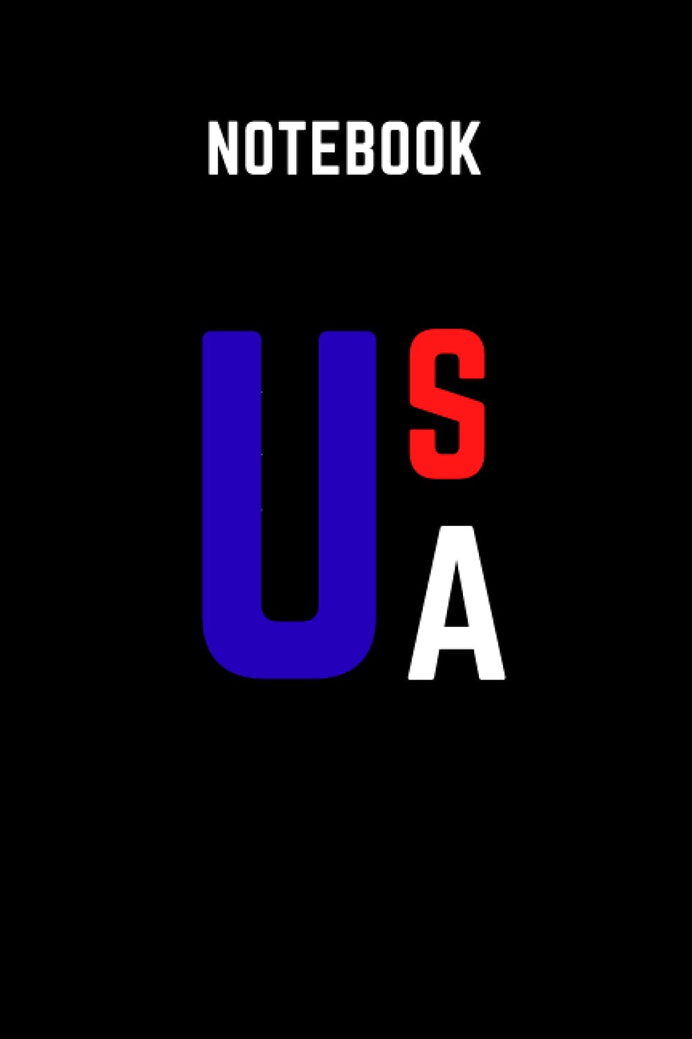 USA Notebook: Lined Notebook With USA Flag, a Gift To The USA people, USA Notebook Gift, USA Country, USA Journal