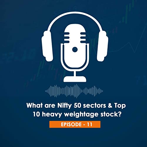 What are Nifty 50 sectors & Top 10 heavy weightage stock?