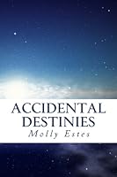 Accidental Destinies 1514161397 Book Cover