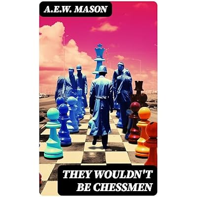 They Wouldn't Be Chessmen
