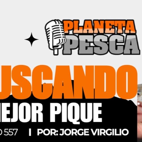 Planeta Pesca, Buscando el Pique