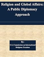 Religion and Global Affairs: A Public Diplomacy Approach 1511429879 Book Cover