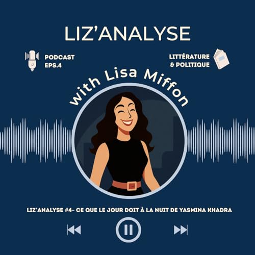 『Liz’analyse #4 - Ce que le jour doit à la nuit de Yasmina Khadra』のカバーアート