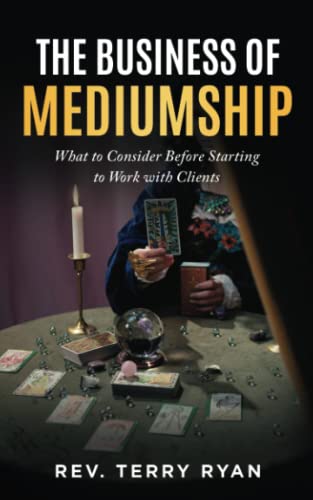 The Business of Mediumship: What to Consider Before Starting to Work with Clients