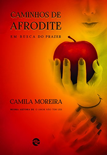 Caminhos de Afrodite. Em Busca do Prazer
