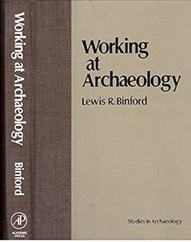 Hardcover Working at Archaeology (Studies in Archaeology) Book