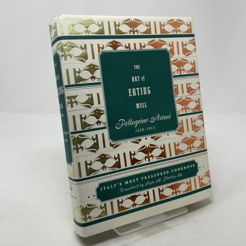 The Art of Eating Well: An Italian Cookbook