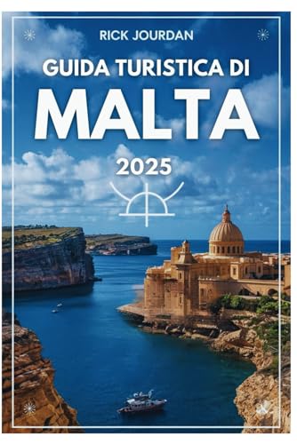 GUIDA TURISTICA DI MALTA 2025: Esplora le coste baciate dal sole, le meraviglie antiche e il fascino mediterraneo