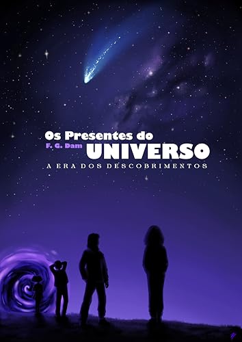 Os Presentes do Universo: A Era dos descobrimentos