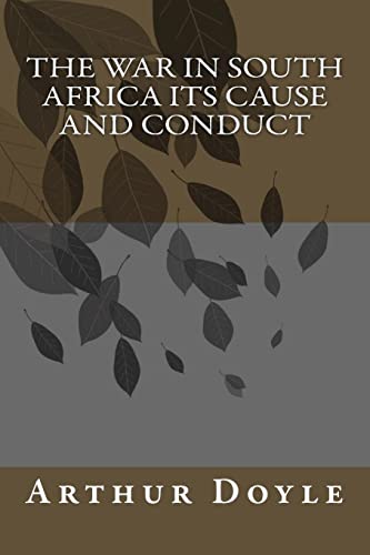 The War in South Africa Its Cause and Conduct