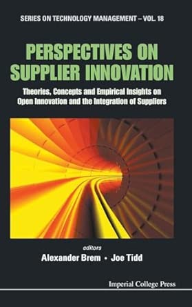 Perspectives On Supplier Innovation: Theories, Concepts And Empirical Insights On Open Innovation And The Integration Of Suppliers: 18-Wow! eBook