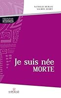 Je suis nÃ©e morte 2367340005 Book Cover