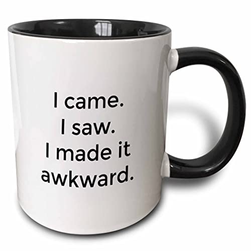 3dRose Image of I Came I Saw I Made It Awkward Quote 11oz Two-Tone Black Mug