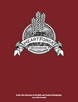 HeartForge Workbook: A One-Year Overview of the Bible and Practical Discipleship 1479146153 Book Cover