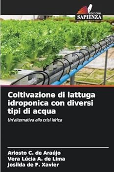 Paperback Coltivazione di lattuga idroponica con diversi tipi di acqua [Italian] Book