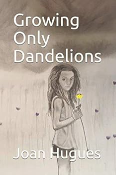Paperback Growing Only Dandelions Book
