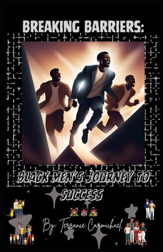Breaking Barriers: Black Men's Journey To Success