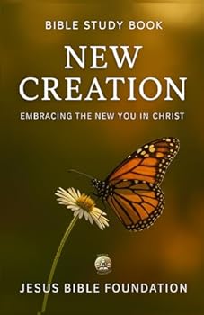Paperback Bible Study Book New Creation: Embracing the New You in Christ Book