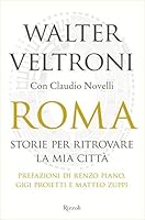 Roma. Storie per ritrovare la mia città 8817105309 Book Cover
