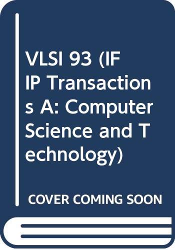 VLSI 93 (IFIP Transactions A: Computer Science and Technology)