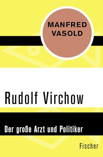 Rudolf Virchow: Der große Arzt und Politiker