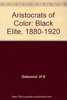 Hardcover Aristocrats of Color: The Black Elite, 1880-1920 Book