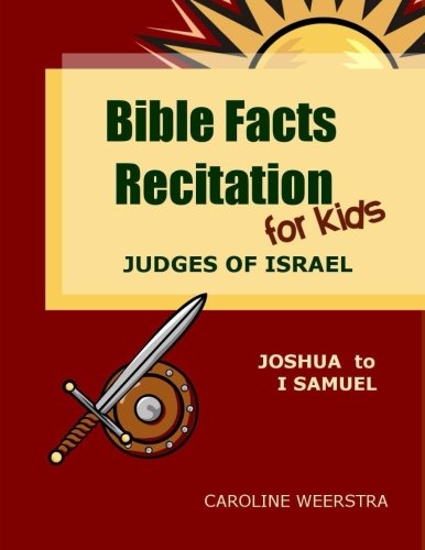 Bible Facts Recitation for Kids: Judges of Israel (Joshua to I Samuel)