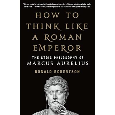 How to Think Like a Roman Emperor