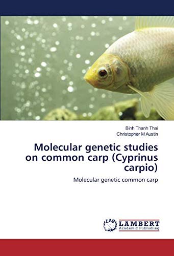 Molecular genetic studies on common carp (Cyprinus carpio): Molecular genetic common carp