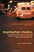 Manhattan Medics: The Gripping Story of the Men and Women of Emergency Medical Services Who Make the Streets of the City Their Career