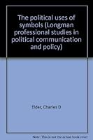The Political Uses of Symbols 0582283930 Book Cover