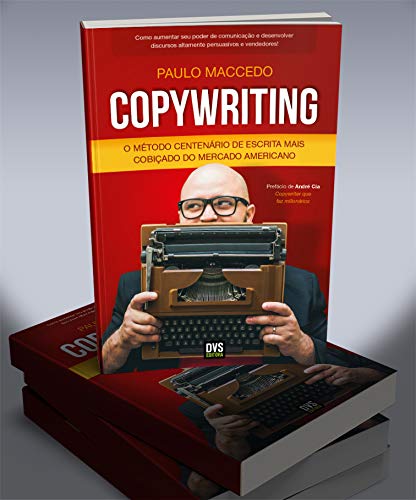 Copywriting - Volume 1: O Método Centenário de Escrita Mais Cobiçado do Mercado Americano