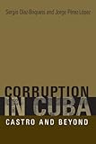 Corruption in Cuba: Castro and Beyond