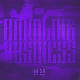 HANDLING BUSINESS (with Tory Lanez) [Explicit]