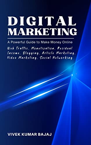 DIGITAL MARKETING: A POWERFUL GUIDE TO MAKE MONEY ONLINE: WEB TRA...