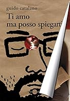 TI AMO MA POSSO SPIEGARTI ED. 8896910811 Book Cover