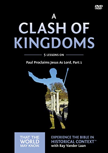 A Clash Of Kingdoms Video Study: A Dvd Study; Paul Proclaims Jesus As Lord