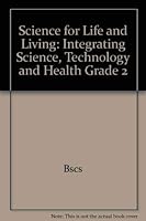 Science for Life and Living: Integrating Science, Technology and Health Grade 2 0840359926 Book Cover