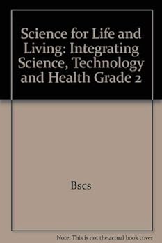 Hardcover Science for Life and Living: Integrating Science, Technology and Health Grade 2 Book