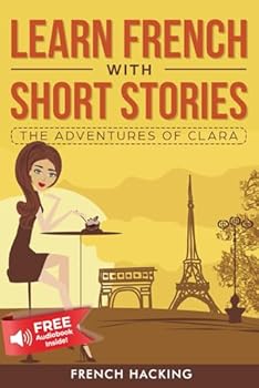 Paperback Learn French With Short Stories - The Adventures of Clara (French Edition) [French] Book